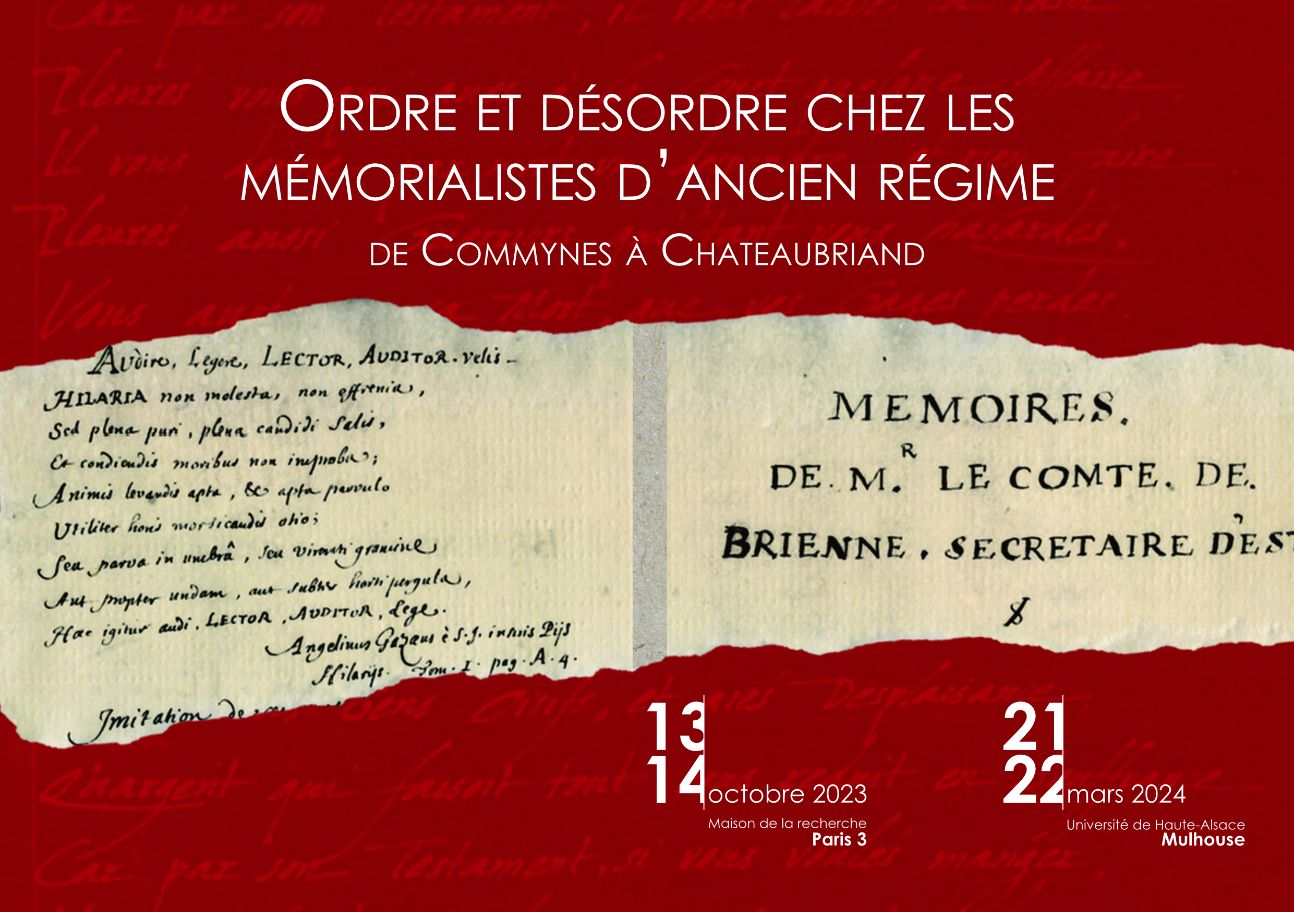 , Ordre et désordre chez les mémorialistes d&rsquo;Ancien Régime de Commynes à Chateaubriand (Mulhouse)